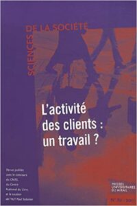 Couverture d’ouvrage : L'activité des clients : un travail ?